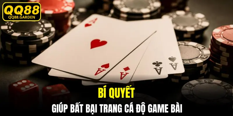 Bí quyết giúp bất bại trang cá độ game bài
