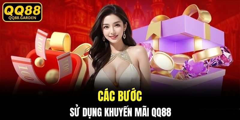 Các bước sử dụng khuyến mãi QQ88