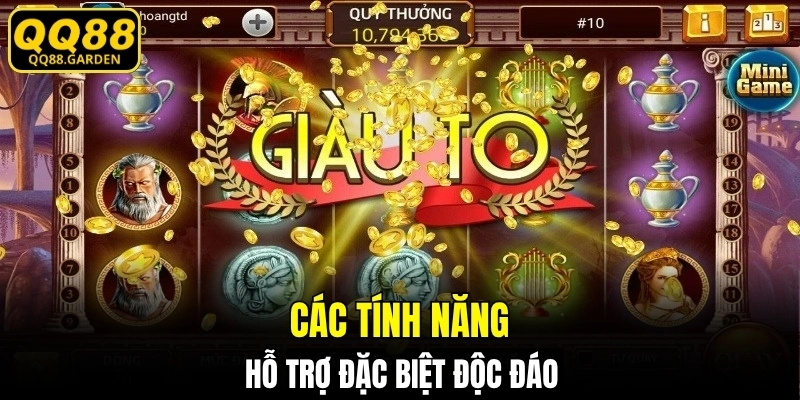 Các tính năng hỗ trợ đặc biệt độc đáo