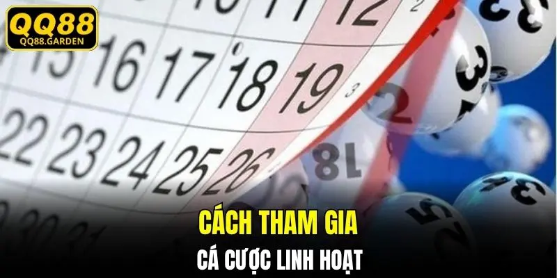 Cách tham gia cá cược linh hoạt