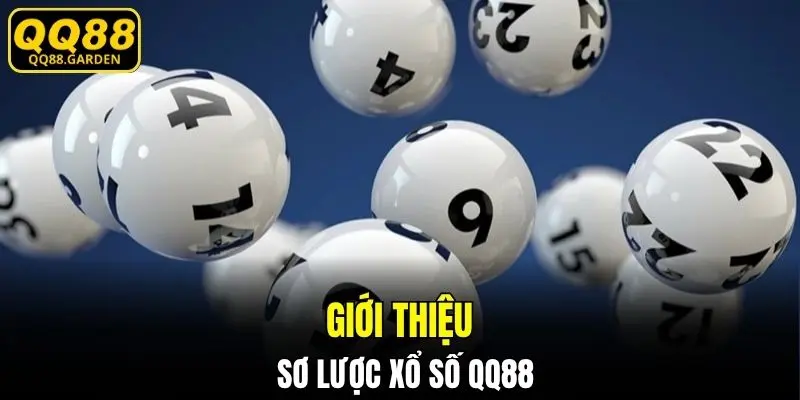 Giới thiệu sơ lược xổ số QQ88
