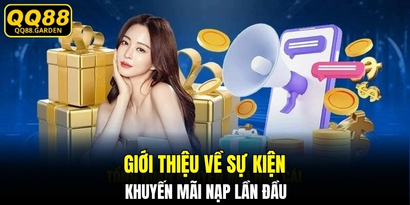 Giới thiệu về sự kiện khuyến mãi nạp lần đầu