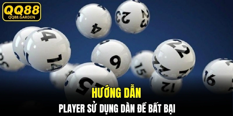 Hướng dẫn player sử dụng dàn đề bất bại