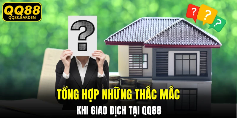 Giải đáp các câu hỏi về giao dịch tại QQ88