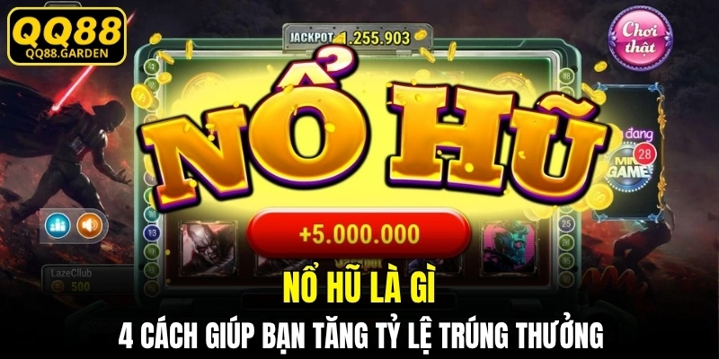 nổ hũ là gì