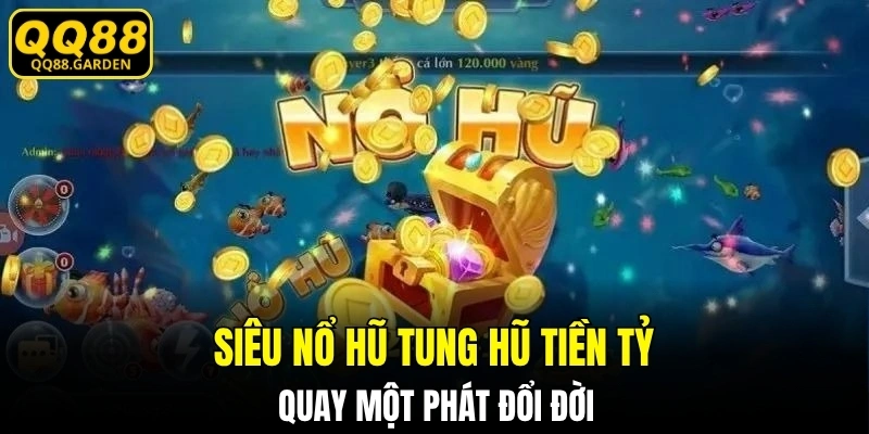 siêu nổ hũ