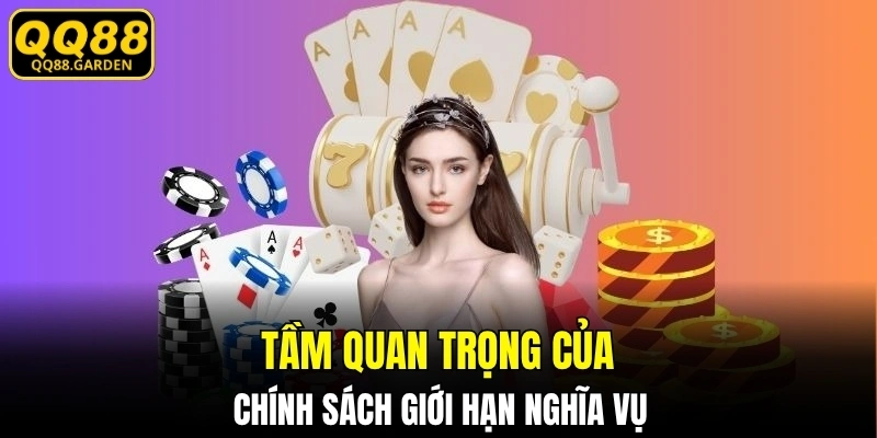 Tầm quan trọng của chính sách giới hạn nghĩa vụ