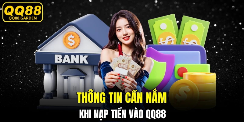 Những điều cần biết khi yêu cầu nạp tiền QQ88