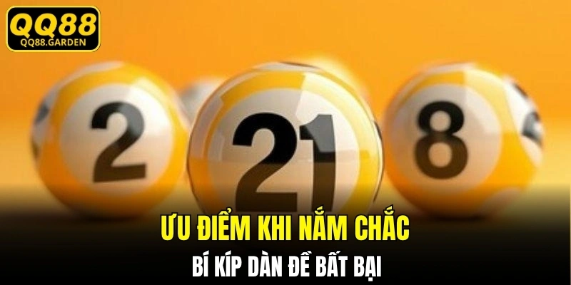 Ưu điểm khi nắm chắc bí kíp dàn đề bất bại